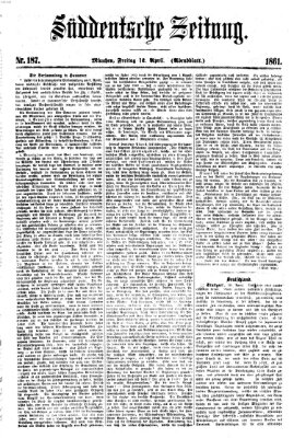 Süddeutsche Zeitung. Morgenblatt (Süddeutsche Zeitung) Freitag 12. April 1861