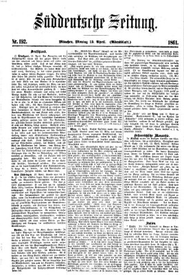 Süddeutsche Zeitung. Morgenblatt (Süddeutsche Zeitung) Montag 15. April 1861