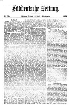 Süddeutsche Zeitung. Morgenblatt (Süddeutsche Zeitung) Mittwoch 17. April 1861