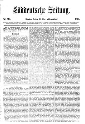 Süddeutsche Zeitung. Morgenblatt (Süddeutsche Zeitung) Freitag 31. Mai 1861