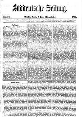 Süddeutsche Zeitung. Morgenblatt (Süddeutsche Zeitung) Montag 3. Juni 1861