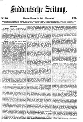 Süddeutsche Zeitung. Morgenblatt (Süddeutsche Zeitung) Montag 15. Juli 1861