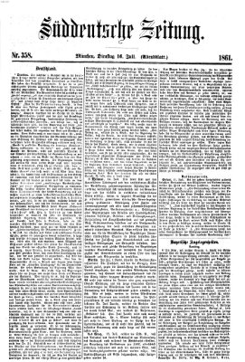 Süddeutsche Zeitung. Morgenblatt (Süddeutsche Zeitung) Dienstag 16. Juli 1861