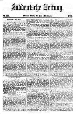 Süddeutsche Zeitung. Morgenblatt (Süddeutsche Zeitung) Montag 22. Juli 1861