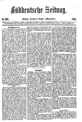 Süddeutsche Zeitung. Morgenblatt (Süddeutsche Zeitung) Dienstag 6. August 1861