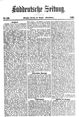 Süddeutsche Zeitung. Morgenblatt (Süddeutsche Zeitung) Freitag 16. August 1861