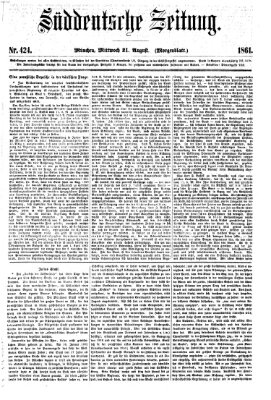 Süddeutsche Zeitung. Morgenblatt (Süddeutsche Zeitung) Mittwoch 21. August 1861