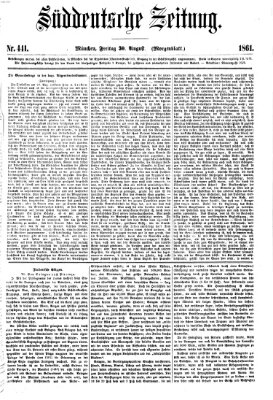 Süddeutsche Zeitung. Morgenblatt (Süddeutsche Zeitung) Freitag 30. August 1861