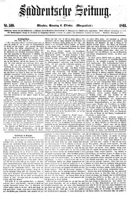 Süddeutsche Zeitung. Morgenblatt (Süddeutsche Zeitung) Sonntag 6. Oktober 1861