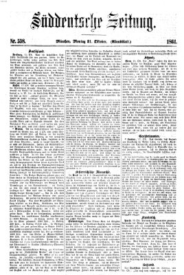 Süddeutsche Zeitung. Morgenblatt (Süddeutsche Zeitung) Montag 21. Oktober 1861