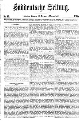 Süddeutsche Zeitung. Morgenblatt (Süddeutsche Zeitung) Sonntag 16. Februar 1862