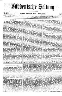 Süddeutsche Zeitung. Morgenblatt (Süddeutsche Zeitung) Sonntag 2. März 1862