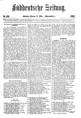 Süddeutsche Zeitung. Morgenblatt (Süddeutsche Zeitung) Montag 17. März 1862