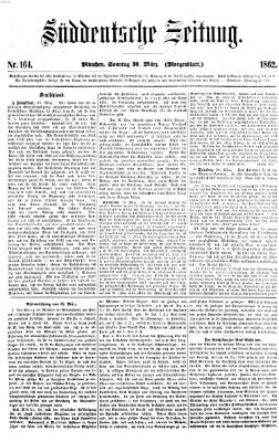 Süddeutsche Zeitung. Morgenblatt (Süddeutsche Zeitung) Sonntag 30. März 1862