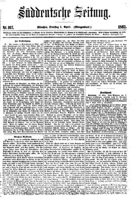 Süddeutsche Zeitung. Morgenblatt (Süddeutsche Zeitung) Dienstag 1. April 1862