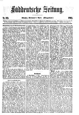 Süddeutsche Zeitung. Morgenblatt (Süddeutsche Zeitung) Mittwoch 2. April 1862