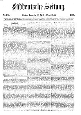 Süddeutsche Zeitung. Morgenblatt (Süddeutsche Zeitung) Donnerstag 10. April 1862