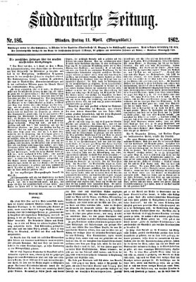 Süddeutsche Zeitung. Morgenblatt (Süddeutsche Zeitung) Freitag 11. April 1862