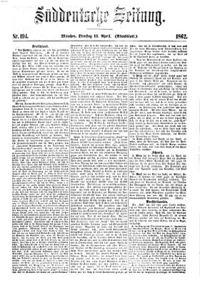 Süddeutsche Zeitung. Morgenblatt (Süddeutsche Zeitung) Dienstag 15. April 1862