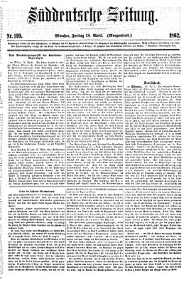 Süddeutsche Zeitung. Morgenblatt (Süddeutsche Zeitung) Freitag 18. April 1862