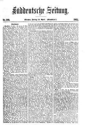 Süddeutsche Zeitung. Morgenblatt (Süddeutsche Zeitung) Freitag 18. April 1862