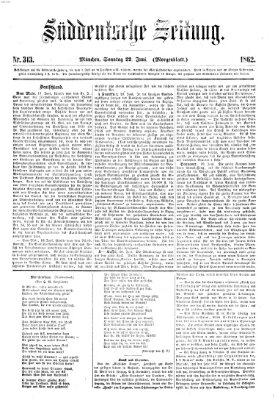 Süddeutsche Zeitung. Morgenblatt (Süddeutsche Zeitung) Sonntag 22. Juni 1862