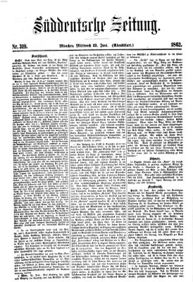 Süddeutsche Zeitung. Morgenblatt (Süddeutsche Zeitung) Mittwoch 25. Juni 1862