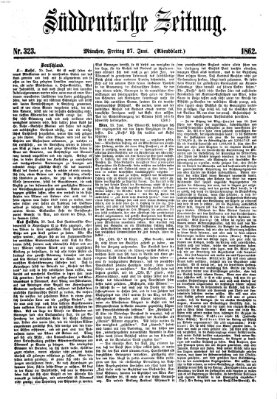 Süddeutsche Zeitung. Morgenblatt (Süddeutsche Zeitung) Freitag 27. Juni 1862