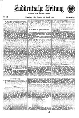 Süddeutsche Zeitung. Morgenblatt (Süddeutsche Zeitung) Samstag 16. August 1862