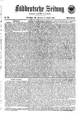 Süddeutsche Zeitung. Morgenblatt (Süddeutsche Zeitung) Sonntag 17. August 1862