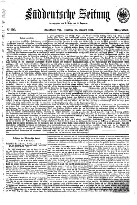 Süddeutsche Zeitung. Morgenblatt (Süddeutsche Zeitung) Samstag 23. August 1862