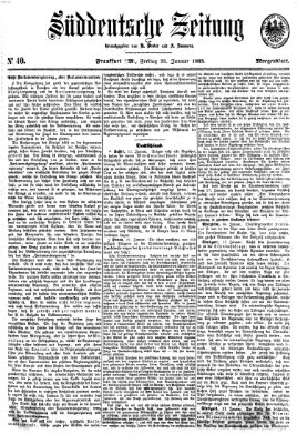 Süddeutsche Zeitung. Morgenblatt (Süddeutsche Zeitung) Freitag 23. Januar 1863