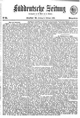 Süddeutsche Zeitung. Morgenblatt (Süddeutsche Zeitung) Freitag 6. Februar 1863