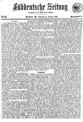 Süddeutsche Zeitung. Morgenblatt (Süddeutsche Zeitung) Sonntag 15. Februar 1863