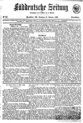 Süddeutsche Zeitung. Morgenblatt (Süddeutsche Zeitung) Dienstag 17. Februar 1863