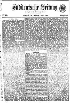 Süddeutsche Zeitung. Morgenblatt (Süddeutsche Zeitung) Mittwoch 1. April 1863