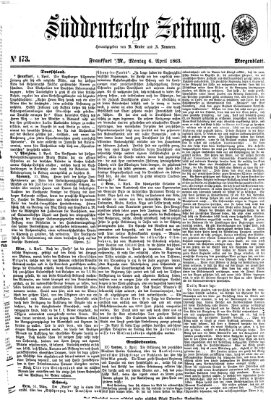 Süddeutsche Zeitung. Morgenblatt (Süddeutsche Zeitung) Montag 6. April 1863