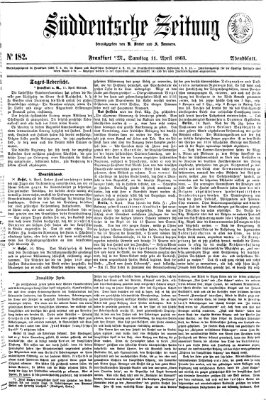 Süddeutsche Zeitung. Morgenblatt (Süddeutsche Zeitung) Samstag 11. April 1863