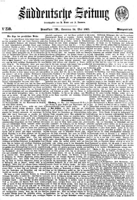 Süddeutsche Zeitung. Morgenblatt (Süddeutsche Zeitung) Sonntag 24. Mai 1863