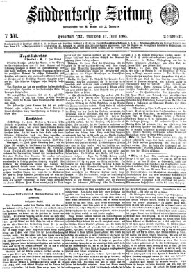 Süddeutsche Zeitung. Morgenblatt (Süddeutsche Zeitung) Mittwoch 17. Juni 1863