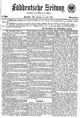 Süddeutsche Zeitung. Morgenblatt (Süddeutsche Zeitung) Sonntag 21. Juni 1863