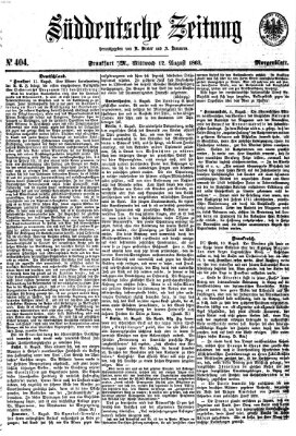 Süddeutsche Zeitung. Morgenblatt (Süddeutsche Zeitung) Mittwoch 12. August 1863