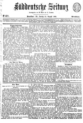 Süddeutsche Zeitung. Morgenblatt (Süddeutsche Zeitung) Freitag 21. August 1863