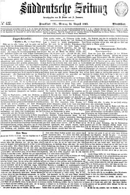 Süddeutsche Zeitung. Morgenblatt (Süddeutsche Zeitung) Montag 24. August 1863