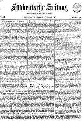 Süddeutsche Zeitung. Morgenblatt (Süddeutsche Zeitung) Sonntag 30. August 1863