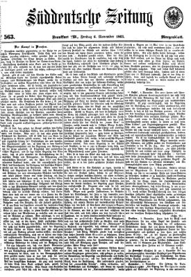 Süddeutsche Zeitung. Morgenblatt (Süddeutsche Zeitung) Freitag 6. November 1863