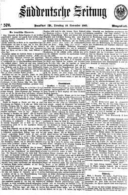 Süddeutsche Zeitung. Morgenblatt (Süddeutsche Zeitung) Dienstag 10. November 1863