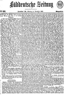 Süddeutsche Zeitung. Morgenblatt (Süddeutsche Zeitung) Montag 14. Dezember 1863