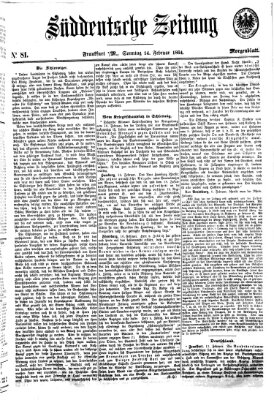 Süddeutsche Zeitung. Morgenblatt (Süddeutsche Zeitung) Sonntag 14. Februar 1864