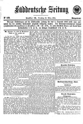 Süddeutsche Zeitung. Morgenblatt (Süddeutsche Zeitung) Dienstag 22. März 1864